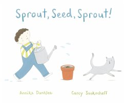 Sprout, Seed, Sprout! - Dunklee, Annika