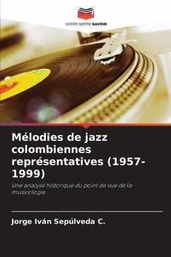 Mélodies de jazz colombiennes représentatives (1957-1999) - Sepúlveda C., Jorge Iván