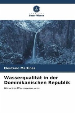 Wasserqualität in der Dominikanischen Republik - Martinez, Eleuterio