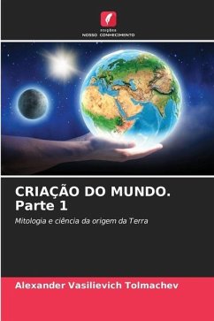 CRIAÇÃO DO MUNDO. Parte 1 - Tolmachev, Alexander Vasilievich