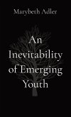 An Inevitability of Emerging Youth