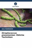 Streptococcus pneumoniae: Übliche Techniken
