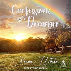 Confessions of a Dreamer - White, Kenna