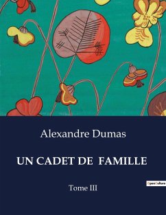 UN CADET DE FAMILLE - Dumas, Alexandre