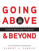 Going Above and Beyond the Comprehensive Food & Beverage Program in the Pursuit of Excellence in the Hospitality Industry