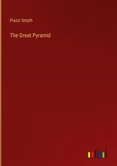 The Great Pyramid - Smyth, Piazzi