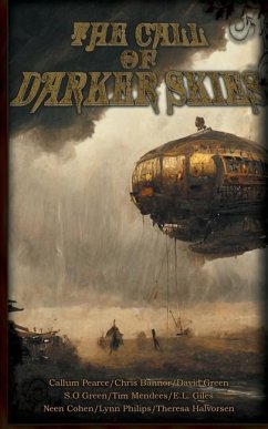 The Call of Darker Skies - Bannor, Chris; Pearce, Callum; Mendees, Tim