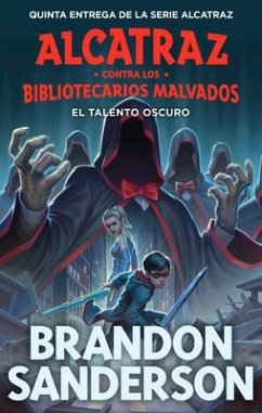 El Talento Oscuro / The Dark Talent - Sanderson, Brandon