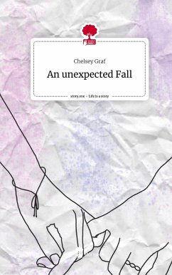An unexpected Fall. Life is a Story - story.one - Graf, Chelsey