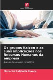 Os grupos Kaizen e as suas implicações nos Recursos Humanos da empresa