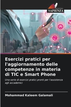 Esercizi pratici per l'aggiornamento delle competenze in materia di TIC e Smart Phone - Galamali, Mohammad Kaleem