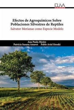 Efectos de Agroquímicos Sobre Poblaciones Silvestres de Reptiles - Amavet, Patricia Susana; Siroski, Pablo Ariel; Mestre, Ana Paula