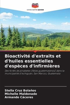 Bioactivité d'extraits et d'huiles essentielles d'espèces d'infirmières - Cruz Bolaños, Stella;Maldonado, Michelle;Cáceres, Armando