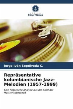 Repräsentative kolumbianische Jazz-Melodien (1957-1999) - Sepúlveda C., Jorge Iván