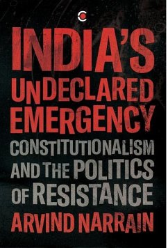 India's Undeclared Emergency - Narrain, Arvind