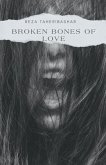 Broken Bones Of Love