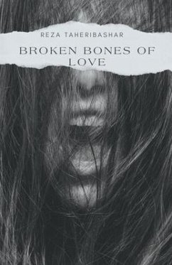 Broken Bones Of Love - Taheribashar, Reza