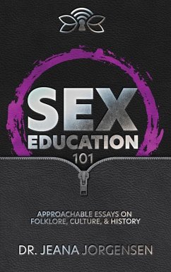 Sex Education 101 - Jorgensen, Jeana