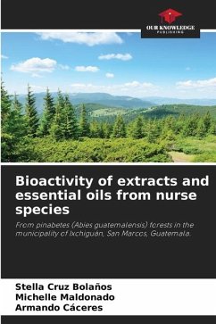 Bioactivity of extracts and essential oils from nurse species - Cruz Bolaños, Stella;Maldonado, Michelle;Cáceres, Armando