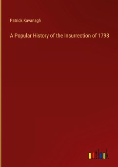 A Popular History of the Insurrection of 1798