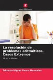 La resolución de problemas aritméticos. Casos Extremos