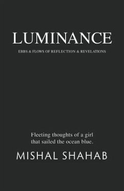 Luminance: Ebbs & Flows of Reflection & Revelations - Shahab, Mishal