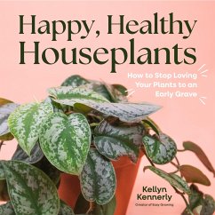 Happy, Healthy Houseplants - Kennerly, Kellyn