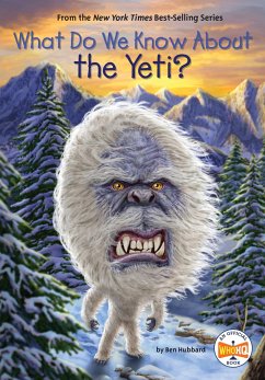 What Do We Know about the Yeti? - Hubbard, Ben; Who Hq