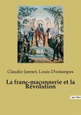 La franc-maçonnerie et la Révolution