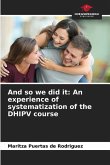 And so we did it: An experience of systematization of the DHIPV course