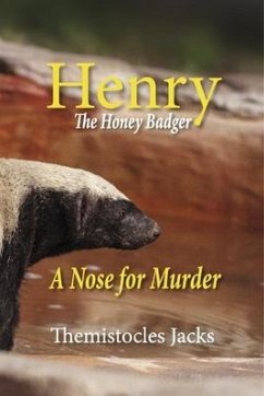 Henry - The Honeybadger a Nose for Murder - Jacks, Themistocles