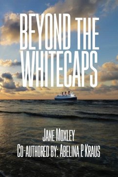 Beyond the Whitecaps - Moxley, Jane; Kraus, Abelina P