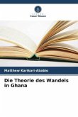 Die Theorie des Wandels in Ghana