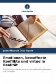 Emotionen, bewaffnete Konflikte und virtuelle Realität