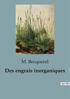 Des engrais inorganiques - Becquerel, M.