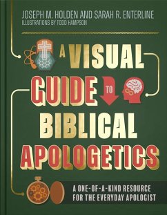 A Visual Guide to Biblical Apologetics - Holden, Joseph M; Enterline, Sarah R