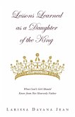 Lessons Learned as a Daughter of the King