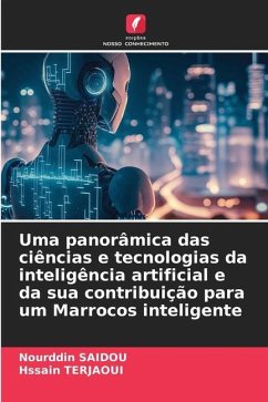 Uma panorâmica das ciências e tecnologias da inteligência artificial e da sua contribuição para um Marrocos inteligente - SAIDOU, Nourddin;TERJAOUI, Hssain