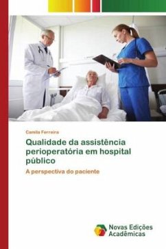 Qualidade da assistência perioperatória em hospital público - Ferreira, Camila