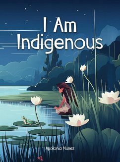 I Am Indigenous - Nunez, Apolonia