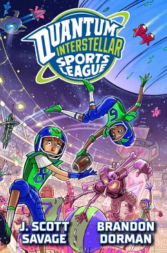 Quantum Interstellar Sports League #1 - Savage, J Scott