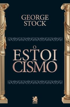 O Estoicismo - Stock, George