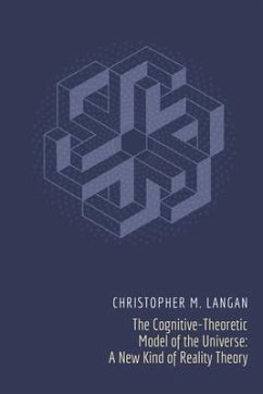 The Cognitive-Theoretic Model of the Universe - Langan, Christopher Michael