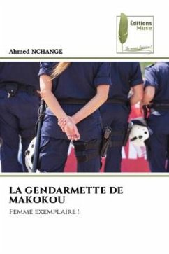 LA GENDARMETTE DE MAKOKOU - NCHANGE, Ahmed
