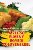 A VÉGS¿ ÉLMÉNY EGYEDI ZÖLDSÉGEKKEL