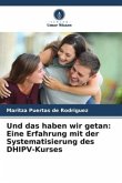 Und das haben wir getan: Eine Erfahrung mit der Systematisierung des DHIPV-Kurses