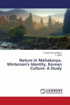 Nature in Mahakavya, Winterson's Identity, Korean Culture: A Study - Maduri, Praveen Kumar;Akilan, T.