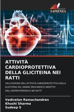 ATTIVITÀ CARDIOPROTETTIVA DELLA GLICITEINA NEI RATTI - Ramachandran, Vadivelan;Sharma, Khushi;S, Sudeep