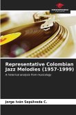 Representative Colombian Jazz Melodies (1957-1999)
