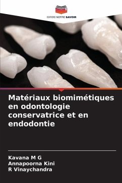 Matériaux biomimétiques en odontologie conservatrice et en endodontie - M G, Kavana;Kini, Annapoorna;Vinaychandra, R